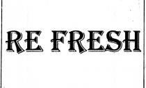 re fresh