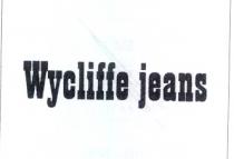 wycliffe jeans