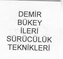 demir bükey ileri sürücülük teknikleri