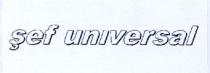şef universal