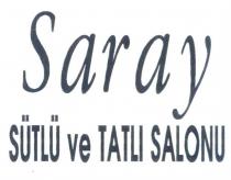 saray sütlü ve tatlı salonu