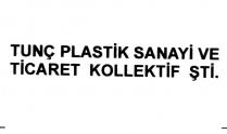 tunç plastik san. ve tic. koll. şti.