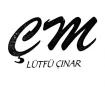 çm lütfü çinar