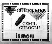 gül ekmek cemil güloğlu inebolu
