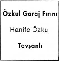 özkul garaj firini hanife özkul tavşanli