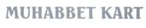 muhabbet kart
