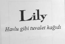 lily havlu gibi tuvalet kağidi