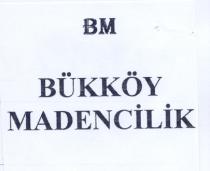 bm bükköy madencilik