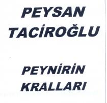 peysan taciroğlu peynirin krallari