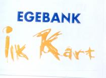 egebank ilk kart