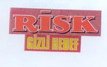 risk gizli hedef