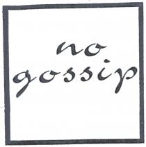 no gossip