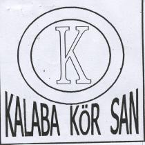 kalaba kör san k