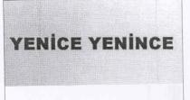 yenice yenince