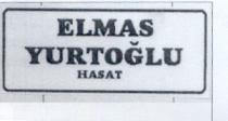 elmas yurtoğlu hasat