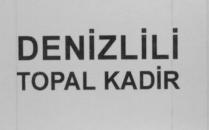 denizlili topal kadir