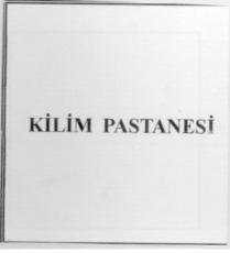 kilim pastanesi