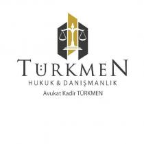 türkmen hukuk & danışmanlık avukat kadir türkmen