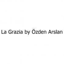 la grazia by özden arslan