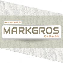 markgros yeni marketiniz çok al az öde