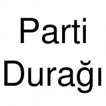 parti durağı