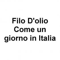 filo d'olio come un giorno in ıtalia