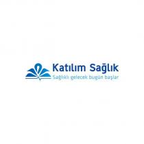katılım sağlık sağlıklı gelecek bugün başlar