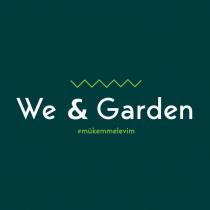we & garden #mükemmelevim