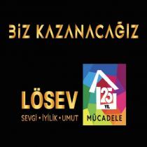 lösev biz kazanacağız sevgi iyilik umut 25 yıl mücadele
