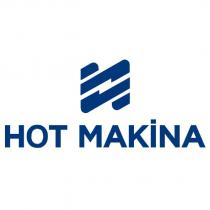 hot makina