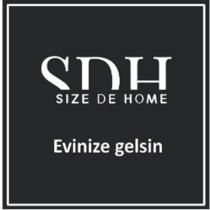 sdh size de home evinize gelsin