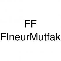 ff flneurmutfak