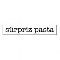 sürpriz pasta