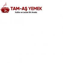 tam-aş yemek kalite ve lezzet bir arada