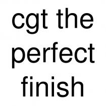 cgt the perfect finish