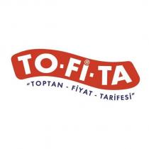to-fi-ta ''toptan-fiyat-tarifesi''