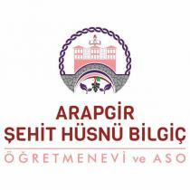 arapgir şehit hüsnü bilgiç öğretmenevi ve aso