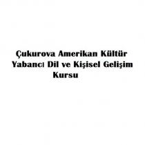 çukurova amerikan kültür yabancı dil ve kişisel gelişim kursu