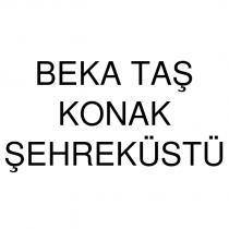 beka taş konak şehreküstü