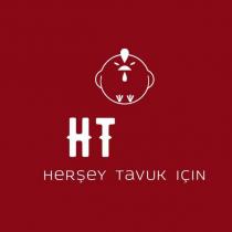 ht herşey tavuk için