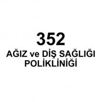 352 ağız ve diş sağlığı polikliniği