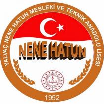 yalvaç nene hatun mesleki ve teknik anadolu lisesi türkiye cumhuriyeti milli eğitim bakanlığı 1952