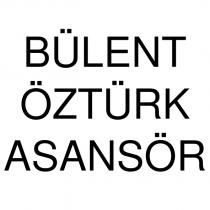 bülent öztürk asansör