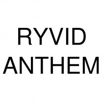 ryvıd anthem