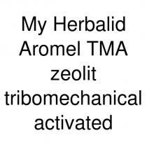 my herbalid aromel tma zeolit tribomechanical activated