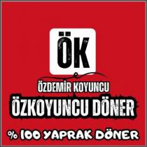 ök özdemir koyuncu özkoyuncu döner % 100 yaprak döner