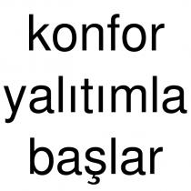 konfor yalıtımla başlar
