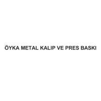 öyka metal kalıp ve pres baskı