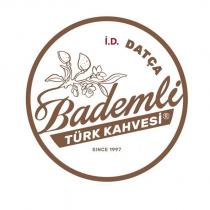 i.d. datça bademli türk kahvesi since 1997