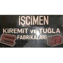 işcimen kiremit ve tuğla fabrikaları